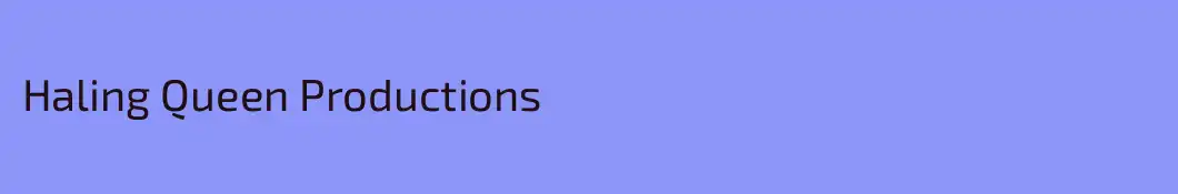 Haling Queen Productions